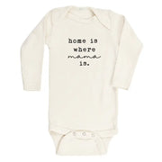 Home is Where Mama is Organic Cotton Bodysuit | Long Sleeve